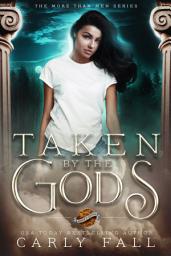 Icon image Taken by the Gods: A Paranormal Reverse Harem Novel