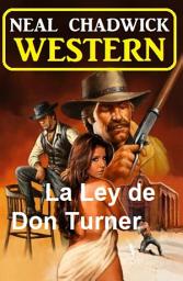 Icon image La Ley de Don Turner: Western