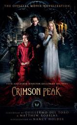 Icon image Crimson Peak: The Official Movie Novelization