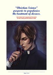 Icon image Christian Science purports to popularise the treatment of disease: And claims that it possesses the secret of man’s well-being and the power to heal.