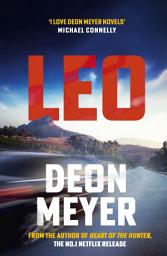 Icon image Leo: the thrilling new novel from the author of major Netflix series Heart of the Hunter, WINNER OF THE AKTV PRIZE FOR BEST AFRIKAANS THRILLER OF 2024