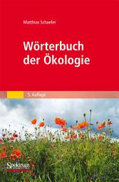 Icon image Wörterbuch der Ökologie: Ausgabe 5