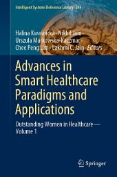 Icon image Advances in Smart Healthcare Paradigms and Applications: Outstanding Women in Healthcare—Volume 1