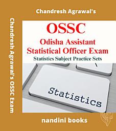 Icon image OSSC Exam PDF-Odisha Assistant Statistical Officer Exam-Statistics Subject Only eBook