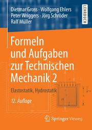 Icon image Formeln und Aufgaben zur Technischen Mechanik 2: Elastostatik, Hydrostatik, Ausgabe 12