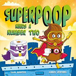 Icon image Superpoop Needs a Number Two