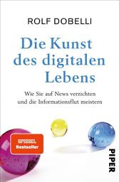 Icon image Die Kunst des digitalen Lebens: Wie Sie auf News verzichten und die Informationsflut meistern