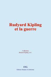 Icon image Rudyard Kipling et la guerre