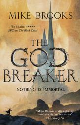 Icon image The Godbreaker: The God-King Chronicles, Book 3