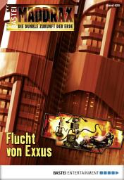 Icon image Maddrax 429: Flucht von Exxus