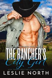 Icon image The Rancher’s City Girl