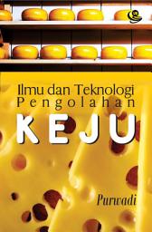 Icon image Ilmu dan Teknologi Pengolahan Keju