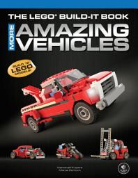 Icon image The LEGO Build-It Book, Vol. 2: More Amazing Vehicles