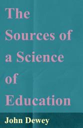 Icon image The Sources of a Science of Education