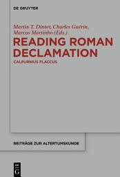 Icon image Reading Roman Declamation – Calpurnius Flaccus