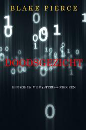 Icon image Doodsgezicht (Een Zoe Prime Mysterie—Boek 1)