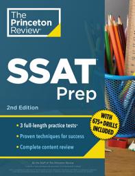 Icon image Princeton Review SSAT Prep, 2nd Edition: 3 Practice Tests + Review & Techniques + Drills, Edition 2