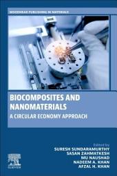 Icon image Biocomposites and Nanomaterials: A Circular Economy Approach