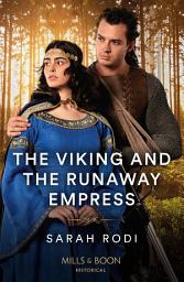 Icon image The Viking And The Runaway Empress (Mills & Boon Historical)