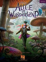 Icon image Alice in Wonderland (Songbook): Music from the Motion Picture Soundtrack