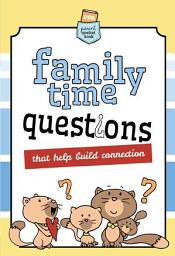 Icon image Family Time Questions: That help you connect