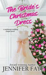 Icon image The Bride's Christmas Dress: a Friends to Lovers Beach Romance