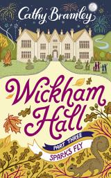 Icon image Wickham Hall - Part Three: Sparks Fly