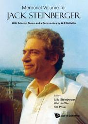 Icon image Memorial Volume For Jack Steinberger: With Selected Papers And A Commentary By W-d Schlatter