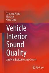 Icon image Vehicle Interior Sound Quality: Analysis, Evaluation and Control