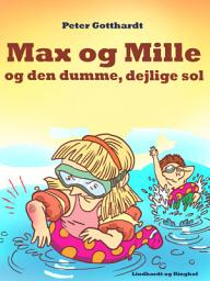 Icon image Max og Mille og den dumme, dejlige sol