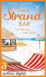 Icon image Die kleine Strandbar - Teil 3: Caipirinha und Liebe