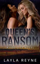 Icon image Queen's Ransom: A Fog City Novel