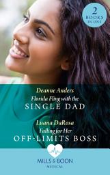 Icon image Florida Fling With The Single Dad / Falling For Her Off-Limits Boss: Florida Fling with the Single Dad / Falling for Her Off-Limits Boss (Mills & Boon Medical)