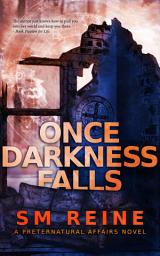 Icon image Once Darkness Falls: An Urban Fantasy Mystery