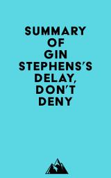 Icon image Summary of Gin Stephens's Delay, Don't Deny