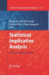 Icon image Statistical Implicative Analysis: Theory and Applications