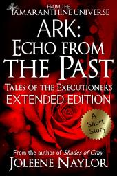 Icon image Ark: Echo from the Past (Tales of the Executioners)