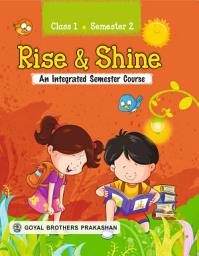 Icon image Rise & Shine — An Integrated Semester Course for Class 1 (Semester 2)