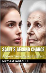 Icon image Sally's Second Chance: A Story from Jesus of Detroit