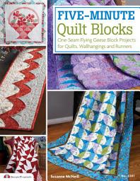 Icon image Five-Minute Quilt Blocks: One-Seam Flying Geese Block Projects for Quilts, Wallhangings and Runners