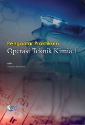 Icon image Pengantar Praktikum Operasi Teknik Kimia 1: Pengantar Praktikum Operasi Teknik Kimia 1