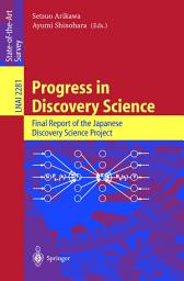 Icon image Progress in Discovery Science: Final Report of the Japanese Discovery Science Project