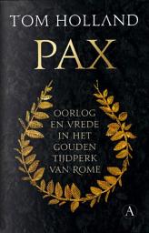 Icon image Pax: Oorlog en vrede in het gouden tijdperk van Rome