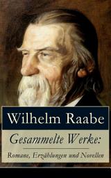 Icon image Gesammelte Werke: Romane, Erzählungen und Novellen: 49 Titel in einem Buch: Die schwarze Galeere + Die Chronik der Sperlingsgasse + Stopfkuchen + Die Kinder von Finkenrode + Deutscher Adel + Das Odfeld + Nach dem Großen Kriege + Keltische Knochen…