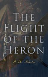 Icon image The Flight of the Heron: Historical Novel