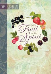 Icon image Fruit of the Spirit: 365 Daily Devotions