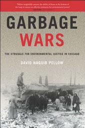 Icon image Garbage Wars: The Struggle for Environmental Justice in Chicago