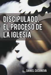 Icon image Discipulado, El Proceso De La Iglesia