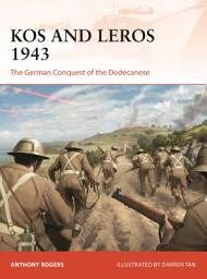 Icon image Kos and Leros 1943: The German Conquest of the Dodecanese