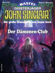 Icon image John Sinclair 2432: Der Dämonen-Club